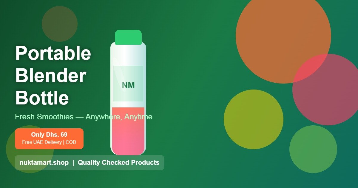 Portable Blender Bottle from Nukta Mart UAE - Fresh Smoothies Anywhere